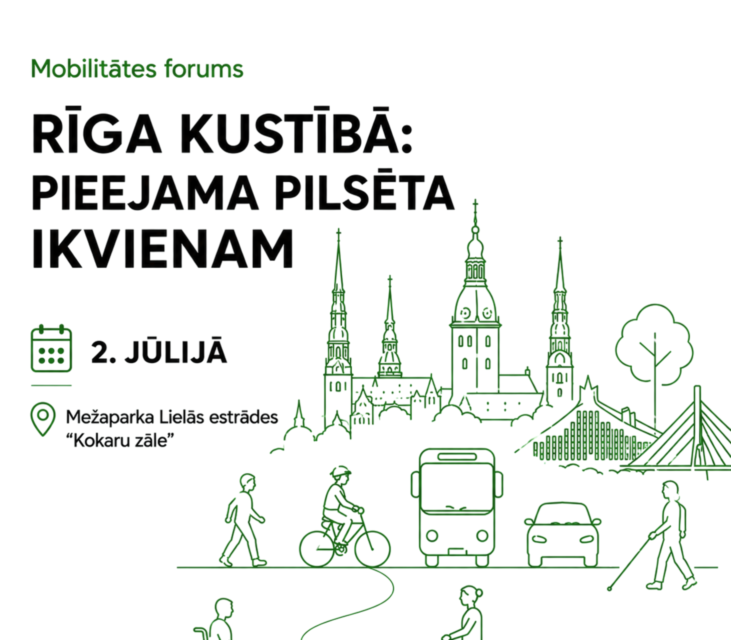 Afiša ar uzrakstu: "Mobilitātes forums – Rīga kustībā: pieejama pilsēta ikvienam". Norādīts, ka pasākums notiks 2. jūlijā Mežaparka Lielās estrādes "Kokaru zālē". Uz gaiša fona attēlota stilizēta Rīgas panorāma zaļā līnijzīmējuma stilā, kur redzami pilsētas torņi un tilts. Priekšplānā attēloti dažādi pārvietošanās veidi un sabiedrības daudzveidība: gājējs, velosipēdists, autobuss, automašīna, cilvēks ar balto spieķi, kā arī cilvēki ratiņkrēslos. Afišas dizains akcentē pieejamu un iekļaujošu mobilitāti ikvienam.
