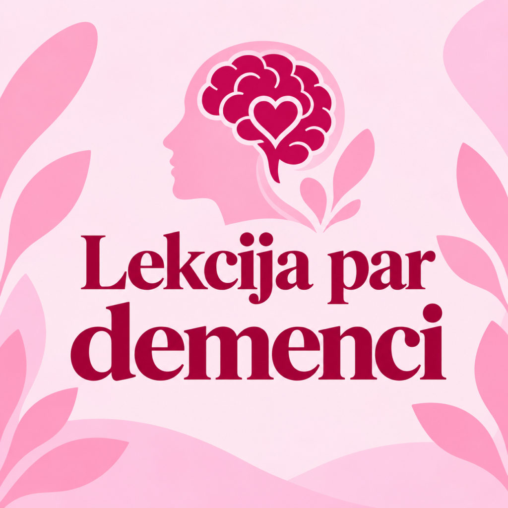 Uz gaiši rozā fona ar tumši rozā burtiem uzraksts :Lekcija par demenci:
