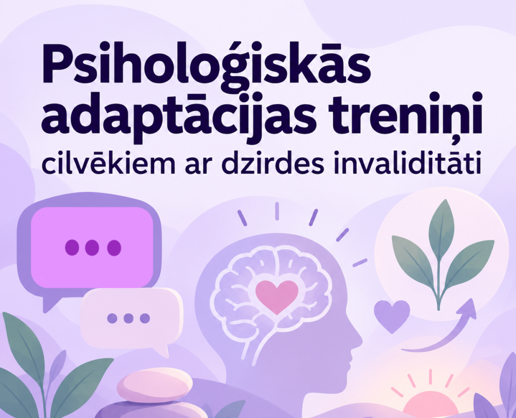 Informatīva ilustrācija par psiholoģiskās adaptācijas treniņiem cilvēkiem ar dzirdes invaliditāti. Gaiši violetos un rozā toņos attēloti saskarsmes simboli, galvas siluets ar smadzeņu un sirds simbolu, augi un ceļš, kas simbolizē personīgo izaugsmi un pielāgošanos pārmaiņām.