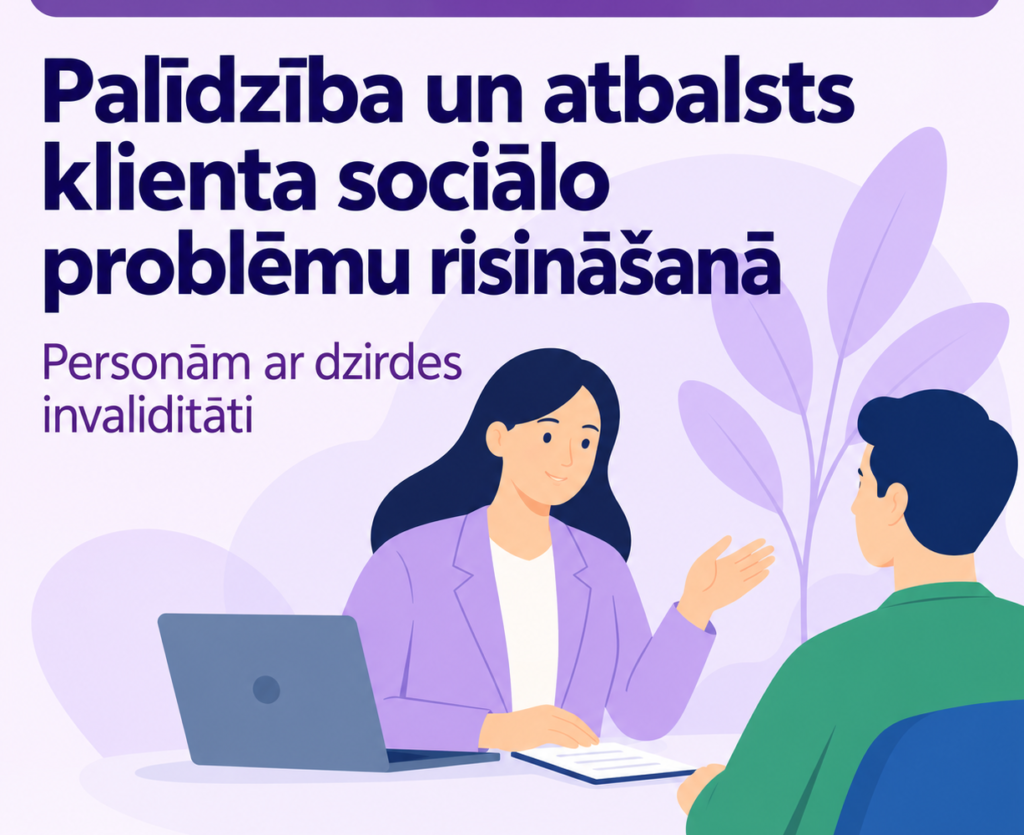 Informatīva ilustrācija par valsts apmaksātu sociālās rehabilitācijas pakalpojumu “Palīdzība un atbalsts klienta sociālo problēmu risināšanā” personām ar dzirdes invaliditāti. Attēlā sociālās rehabilitācijas speciāliste konsultē klientu pie galda.